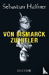 Haffner, Sebastian - Von Bismarck zu Hitler