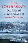 Scherbakowa, Irina - Der Schlüssel würde noch passen