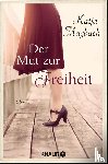 Maybach, Katja - Der Mut zur Freiheit