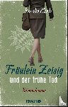 Cantz, Kerstin - Fräulein Zeisig und der frühe Tod