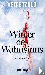 Etzold, Veit - Winter des Wahnsinns