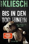 Kliesch, Vincent - Bis in den Tod hinein