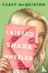 McQuiston, Casey - I Kissed Shara Wheeler