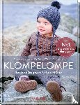 Andreassen Hjelmas, Hanne, Steinsland, Torunn - Klompelompe - Bezaubernde Strickprojekte für Babys und Kinder