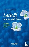 Grimm, Hans-Ulrich, Ubbenhorst, Bernhard - Leinöl macht glücklich