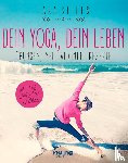 Stiles, Tara - Dein Yoga, dein Leben