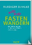 Dahlke, Ruediger - Fasten-Wandern - Der nachhaltige Weg zu Gesundheit, Fitness und sich selbst