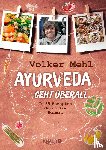 Mehl, Volker, Bauer, Julia - Ayurveda geht überall