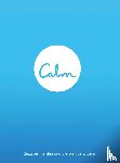 Smith, Michael Acton - Calm. Gelassen werden und die Welt verändern