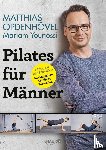 Opdenhövel, Matthias, Younossi, Mariam - Pilates für Männer