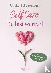 Scheuermann, Ulrike - SELF CARE - Du bist wertvoll