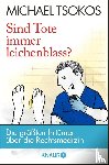 Tsokos, Michael - Sind Tote immer leichenblass?