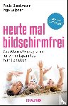 Bleckmann, Paula, Leipner, Ingo - Heute mal bildschirmfrei