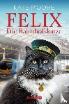 Moore, Kate - Felix - Die Bahnhofskatze