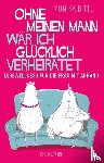Bittl, Monika - Ohne meinen Mann wär ich glücklich verheiratet