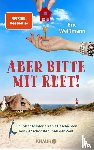 Weißmann, Eric - Aber bitte mit Reet!