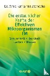 Zschocke, Anne Katharina - Die erstaunlichen Kräfte der Effektiven Mikroorganismen EM