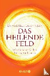 Platsch, Klaus-Dieter - Das Heilende Feld