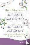 Thich Nhat Hanh - achtsam sprechen - achtsam zuhören