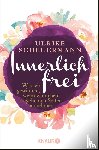 Scheuermann, Ulrike - Innerlich frei