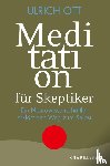Ott, Ulrich - Meditation für Skeptiker
