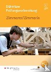Fortner, Kurt, Mattes, Wolfgang, Meyer, Uwe, Weidner, Anton - Dähmlow Prüfungsvorbereitung Zimmerer/Zimmerin