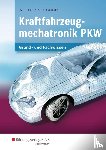  - Kraftfahrzeugmechatronik. Lernfelder 1-14. Schulbuch
