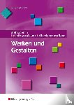 Müller-Laackman, Beatrix - Werken und Gestalten. Schulbuch