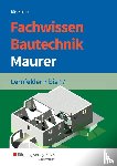 Kettler, Kurt, Bär, Paul Klaus-Dieter - Fachwissen Bautechnik - Maurer. Schulbuch