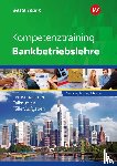 Ettmann, Bernhard, Schuster, Jan, Sauder, Sören - Kompetenztraining Bankbetriebslehre