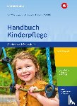 vom Wege, Brigitte, Wessel, Mechthild, Schumacher-Ludwig, Dorothee, Wüstefeld, Regine - Handbuch Kinderpflege für die Berufsfachschule