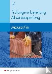 Kettler, Kurt, Hötger, Siegrid - Prüfungsvorbereitung Abschlussprüfung Maurer/-in