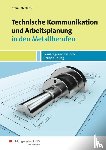 Stein, Johannes, Martens, Jakob - Technische Kommunikation und Arbeitsplanung in den Metallberufen. Schulbuch