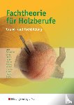 - Fachtheorie für Holzberufe