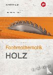 Frenzel, Helmut, Lämmerzahl, Hubert - Fachmathematik Holz. Schulbuch