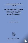 Hinzpeter-Schmidt, Rosa - Die Erweiterung des § 123 BGB zum verbesserten Schutz der rechtsgeschäftlichen Entscheidungsfreiheit
