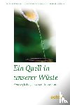 Kaufmann, Jürgen, Kreitmeir, Christoph, Wagner, Maximilian - Ein Quell in unserer Wüste