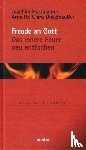 Hartmann, Joachim, Unkelhäußer, Annette Clara - Freude an Gott - Das innere Feuer neu entfachen