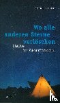 Hubert, Rudolf - Wo alle anderen Sterne verlöschen