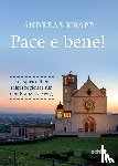 Knapp, Andreas - Pace e bene!