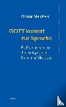 Meuffels, Otmar - Gott kommt zur Sprache - Reflexionen zu Theologie und Kommunikation