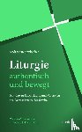 Redtenbacher, Andreas - Liturgie - authentisch und bewegt.