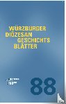 Würzburger Diözesangeschichtsverein - Würzburger Diözesangeschichtsblätter 88 (2025)