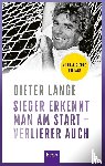Lange, Dieter - Sieger erkennt man am Start - Verlierer auch