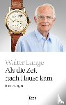 Lange, Walter - Als die Zeit nach Hause kam