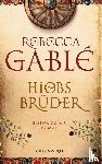Gablé, Rebecca - Hiobs Brüder