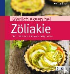 Hiller, Andrea - Köstlich essen bei Zöliakie