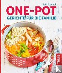 Sinzenich, Steffi - One-Pot - Gerichte für die Familie
