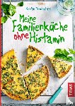 Peschutter, Kristin - Meine Familienküche ohne Histamin