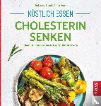 Iburg, Anne - Köstlich essen - Cholesterin senken